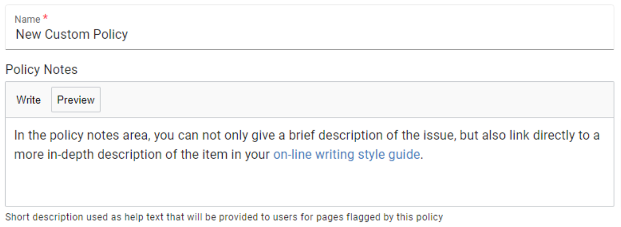 Screenshot of the Custom Policy set up menu with the "Preview" box open and text that reads "In the policy notes area, you can not only give a brief description of the issue, but also link directly to a more in-depth description of the item in you on-line writing style guide." The words "on-line writing style guide" are in blue to indicate that is a link.