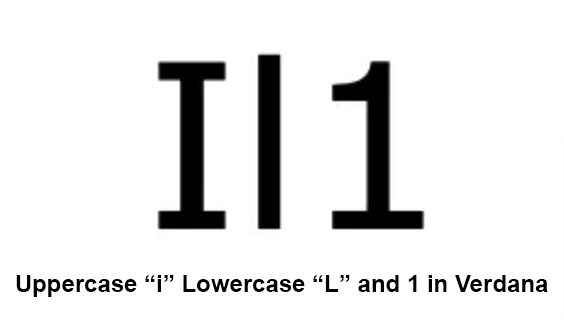 Example of an uppercase i, the lowercase L and the number 1 in Verdana, each letter with a distinctive shape and size.